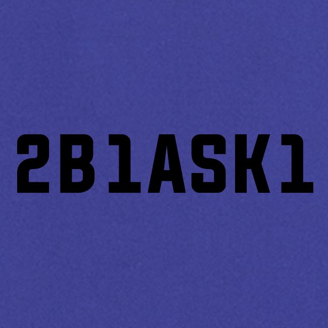 2B1ASK1 (to be one ask one), schwarz