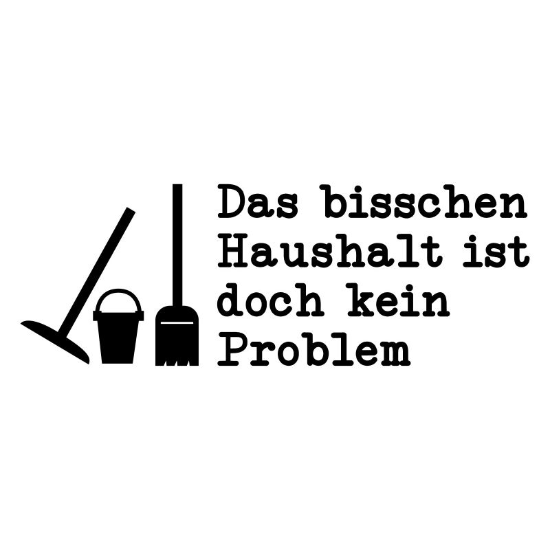Das bisschen Haushalt ist doch kein Problem