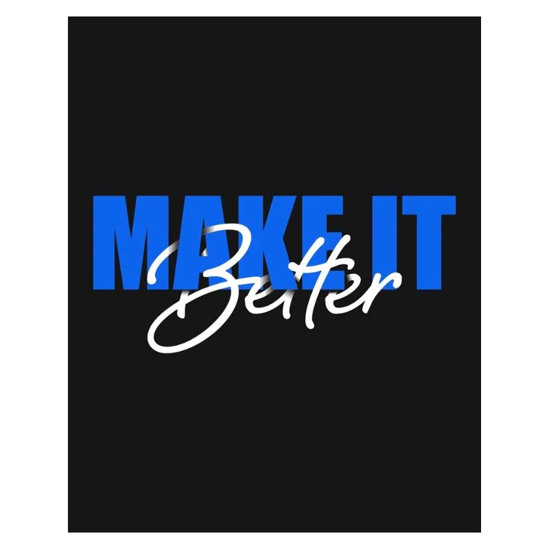 Make It Better