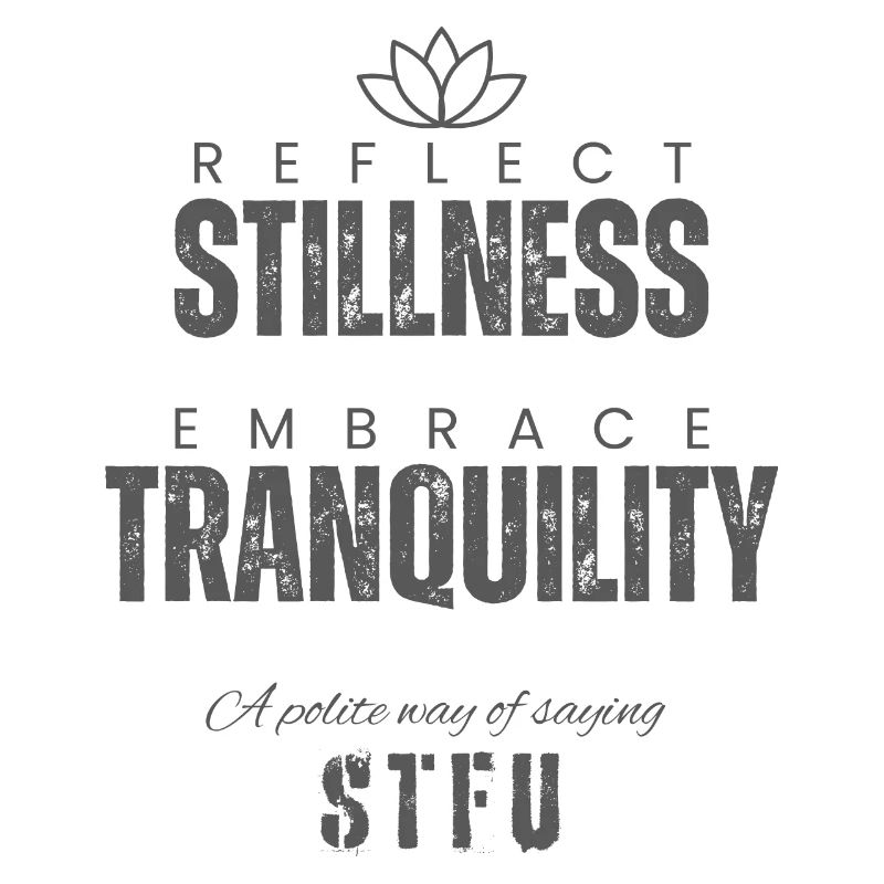 Reflect Stillness Embrace Tranquility