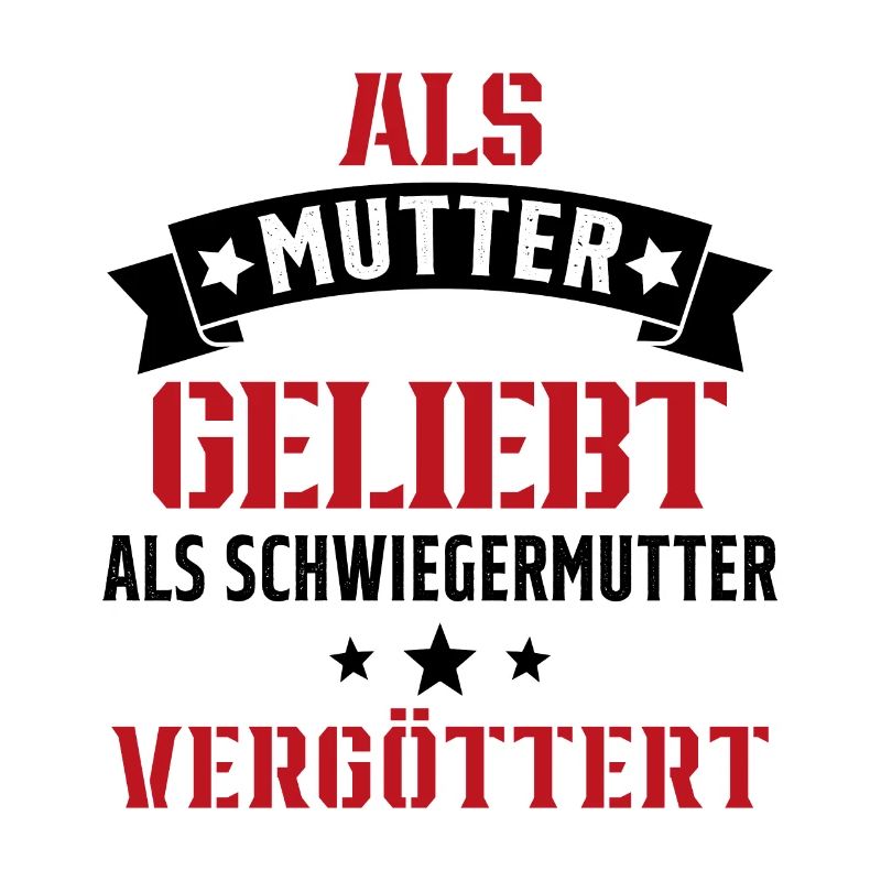 Schwiegermutter Mama Schwiegermama Mutter Mutterta