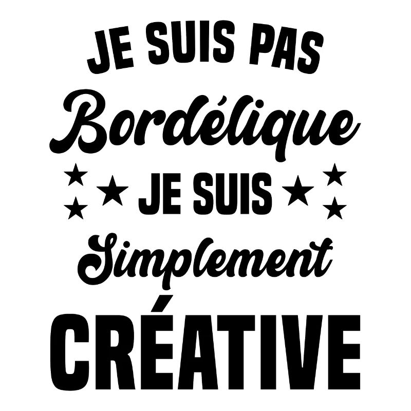 Je suis pas bordélique je suis simplement créative
