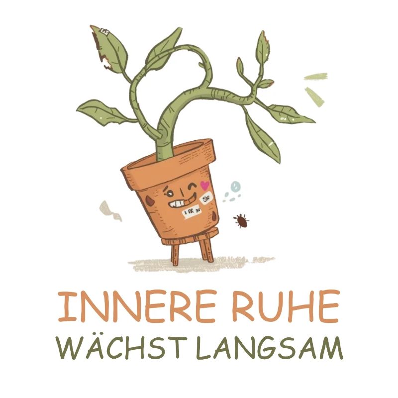 Innere Ruhe wächst langsam - Motivations