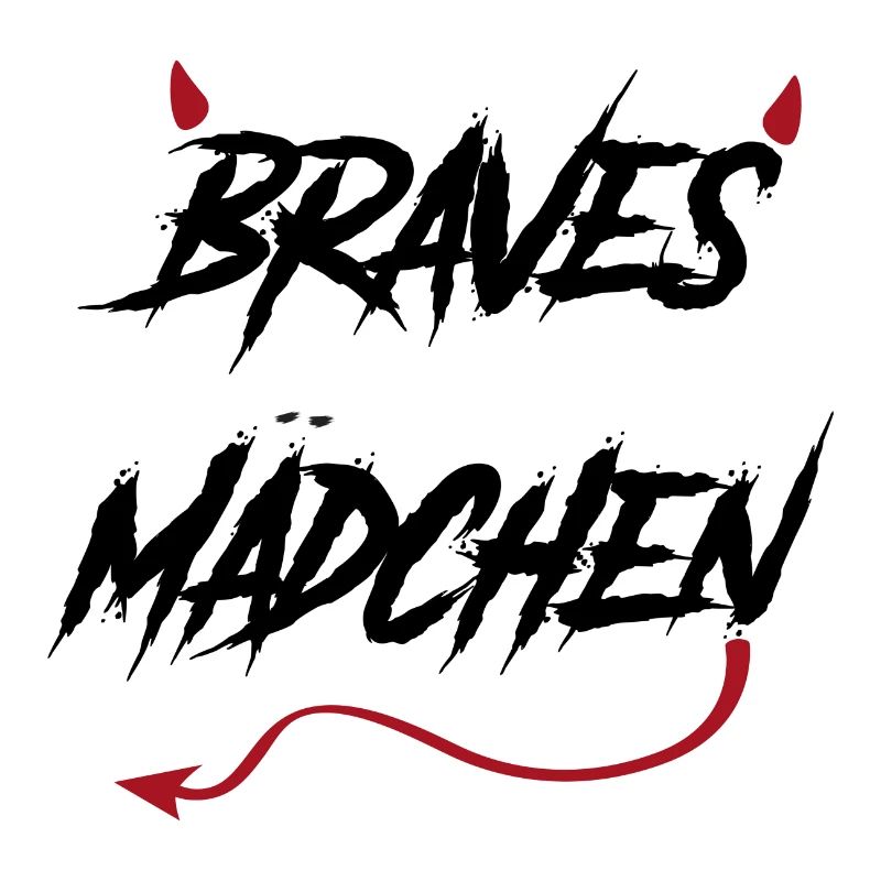 Braves Maedchen devilish saying gift