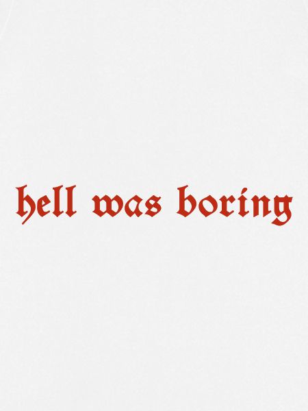 hell was boring Geschenk