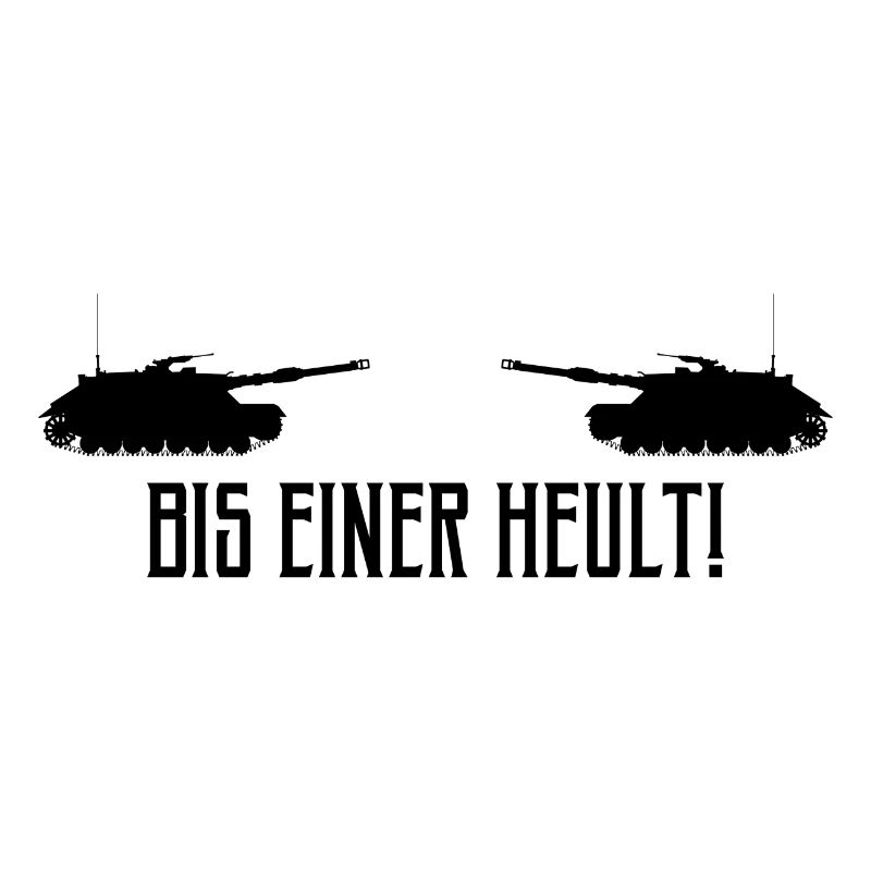 Bis einer Heult Panzer Humor Geschenk