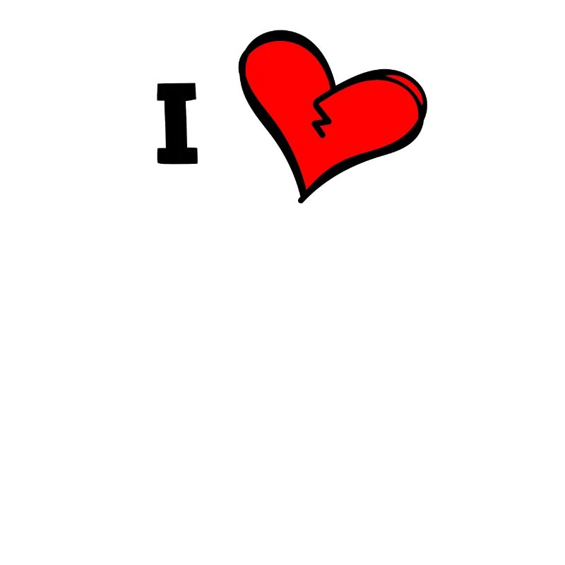 I love... insert your own text personalize