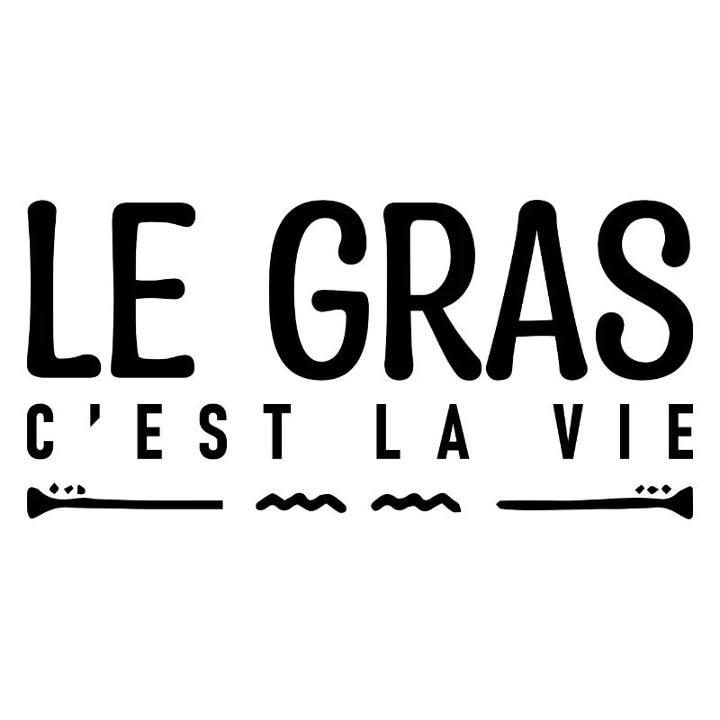 Le gras c'est la vie. j'aime le gras.