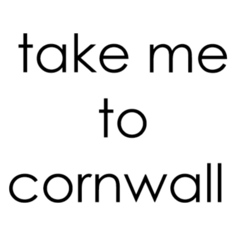 nehmen Sie mich zu cornwall