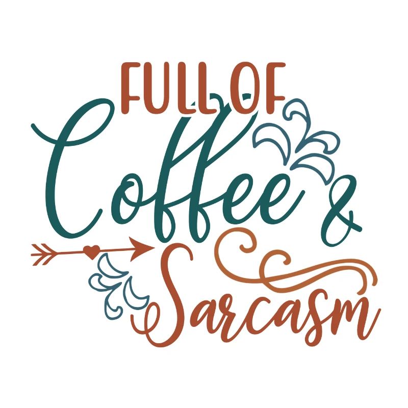 Kaffeetrinker Geschenk voller Kaffee und Sarkasmus