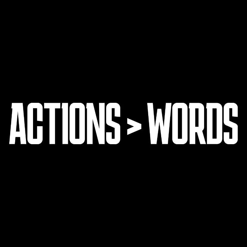 Actions Speak Louder Than Words - Motivation Gift