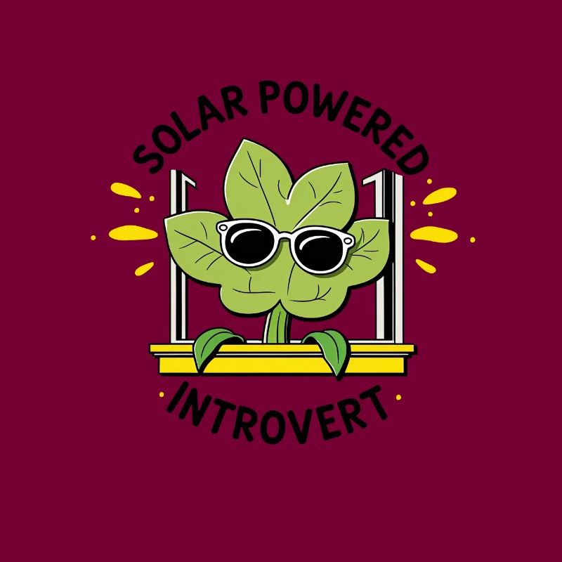 Solar Powered Introvert – Plant Joke