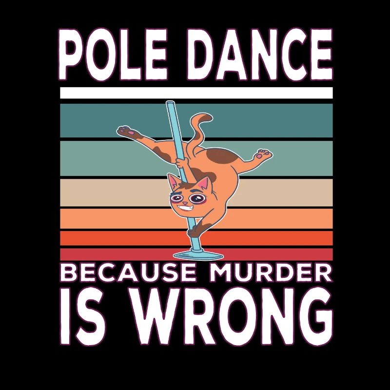 Pole Dance Because Murder Is Wrong PoleDance quote