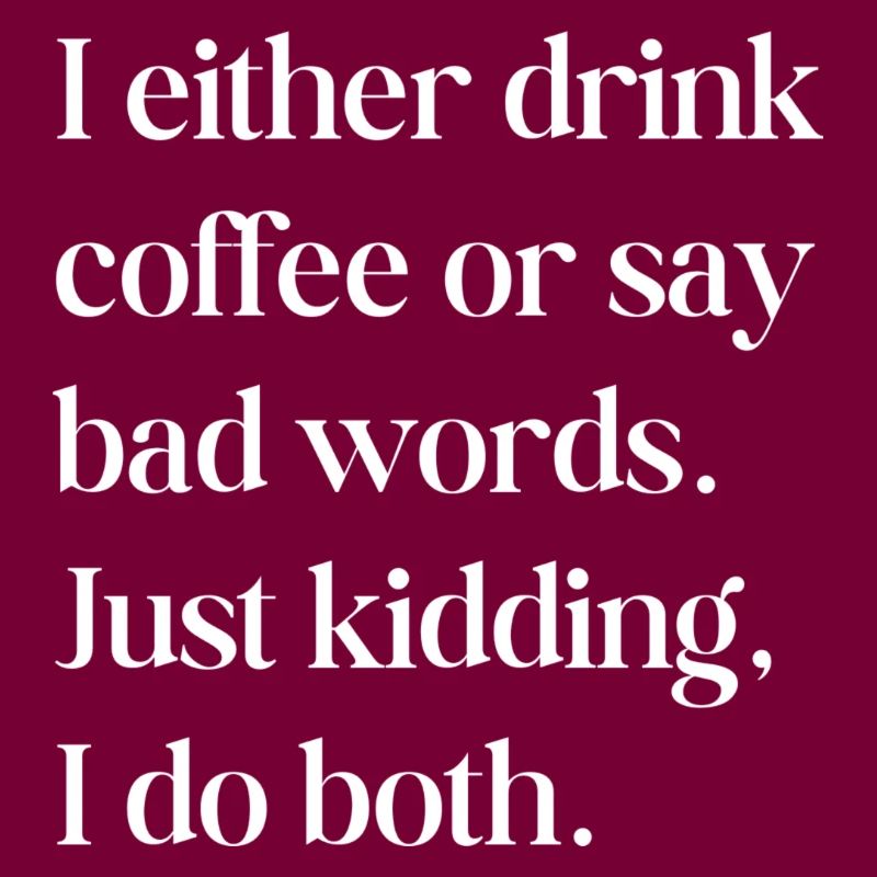 Ich trinke entweder Kaffee oder...