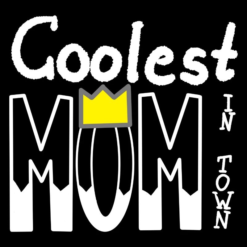 Coolest Mom in town Mama Mutter Muttertag