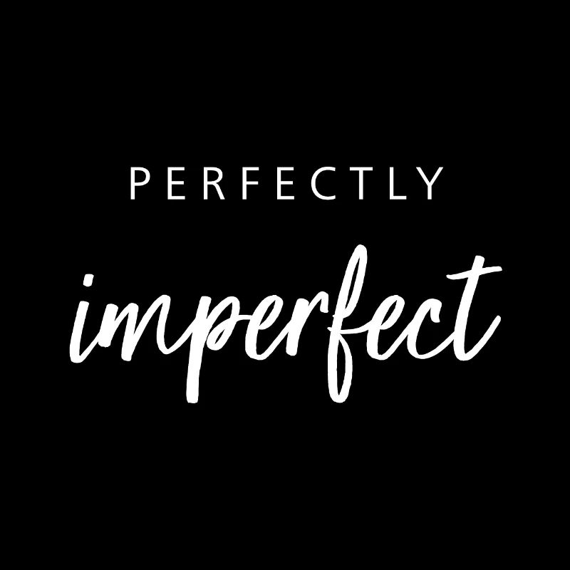PERFECTLY IMPERFECT