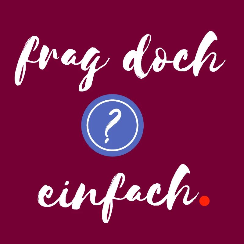 Frag doch einfach