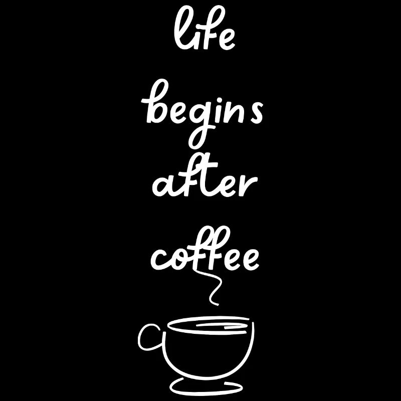 Leben beginnt nach Kaffe
