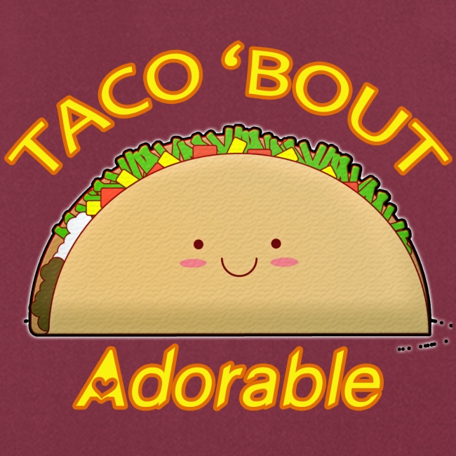 Taco 'bout adorable