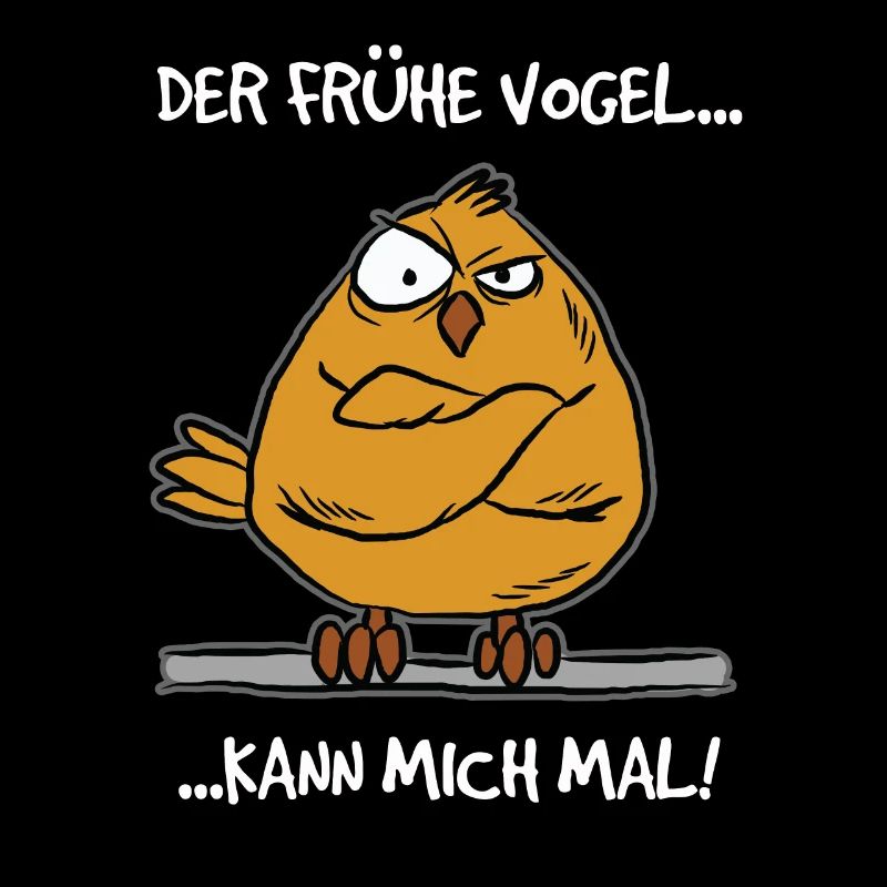 Der Frühe Vogel Kann Mich Mal