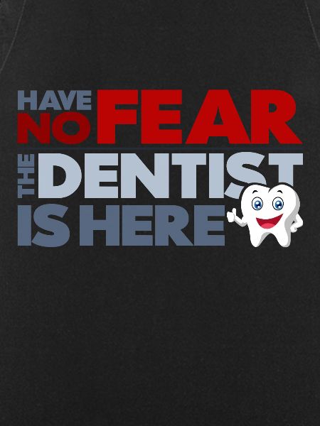The dentist is here