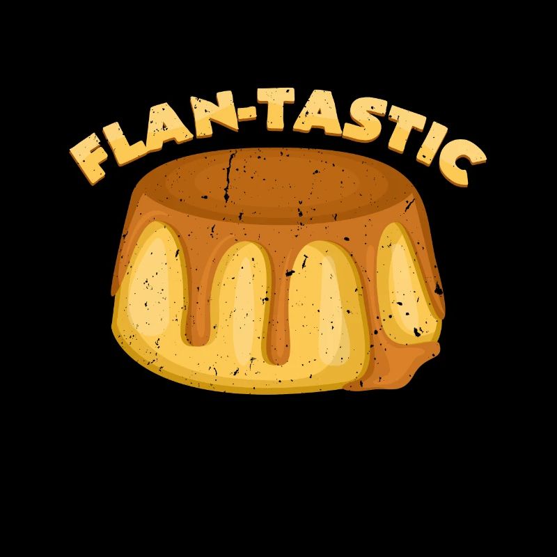 Flan - Tastic | Pie Pun Funny Sayings
