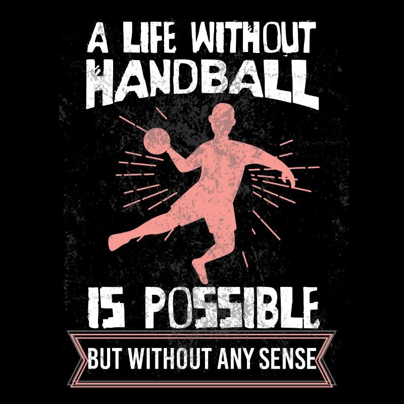 A life without handball is possible, but sense hole