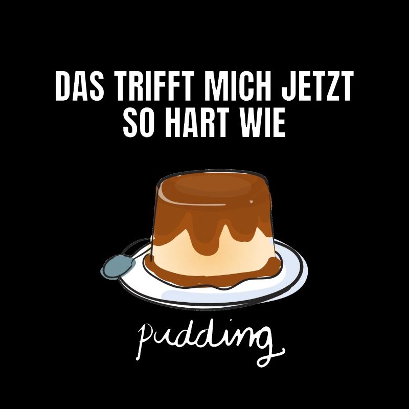 Pudding saying funny gift