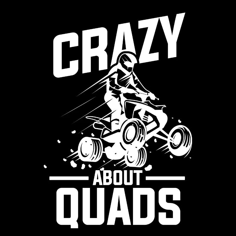 ATV Quad Quadfahrer - Crazy about Quads