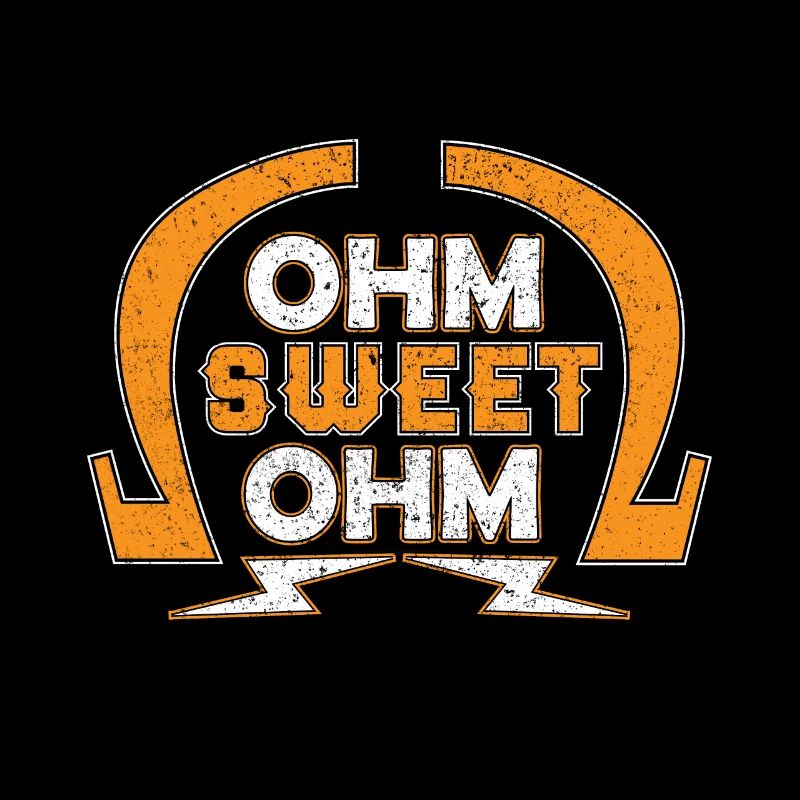 Electrician Electronics Technician Electronics · Ohm Sweet Ohm