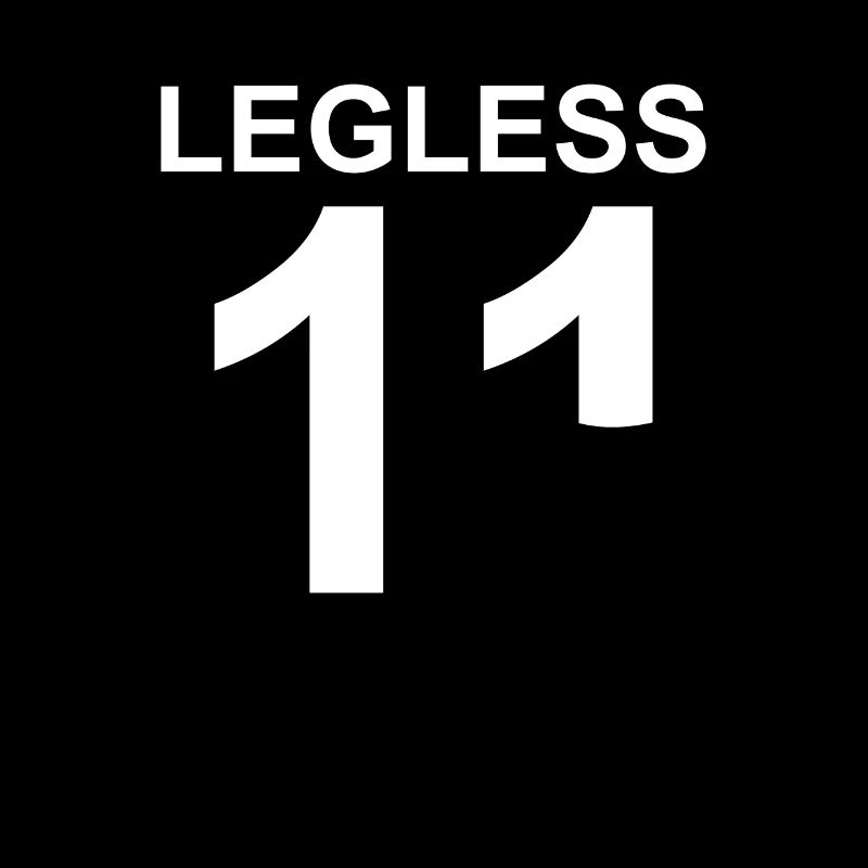 Legless amputation saying leg right amputee