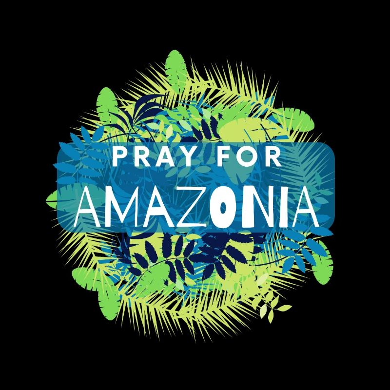 Priez pour Amazon Save Amazonia Lungs of the Earth