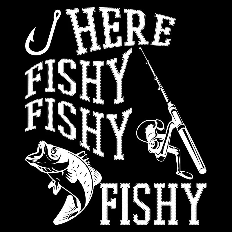 Here fishy fishy fishy