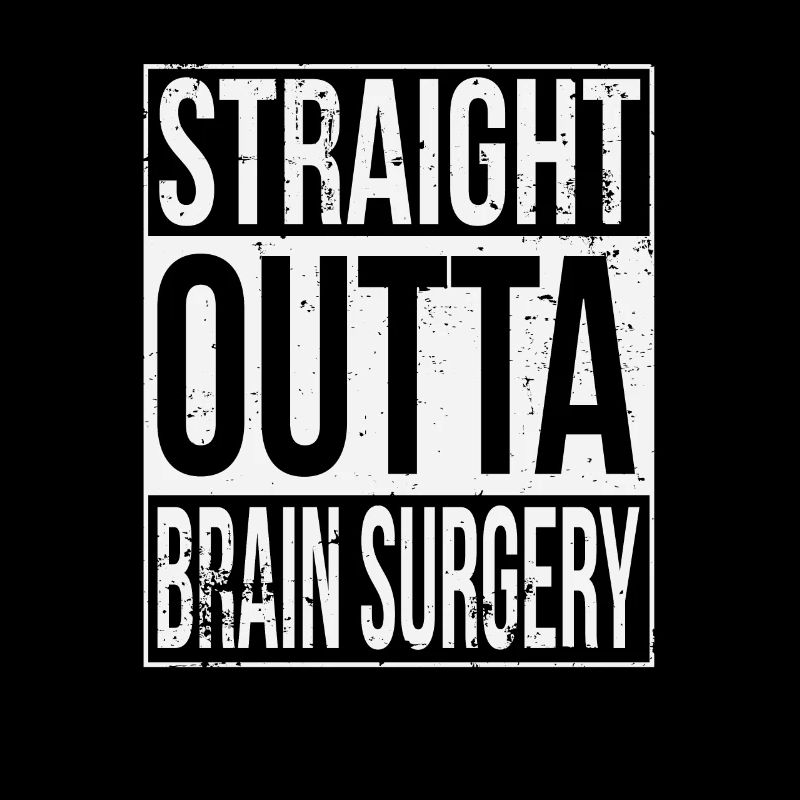 Straight outta brain surgery