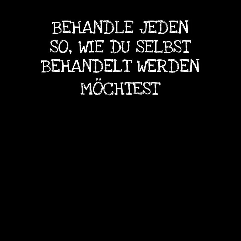Behandle Jeden So Wie Du Selbst Behandelt Werden