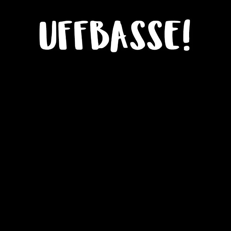 Uffbasse!