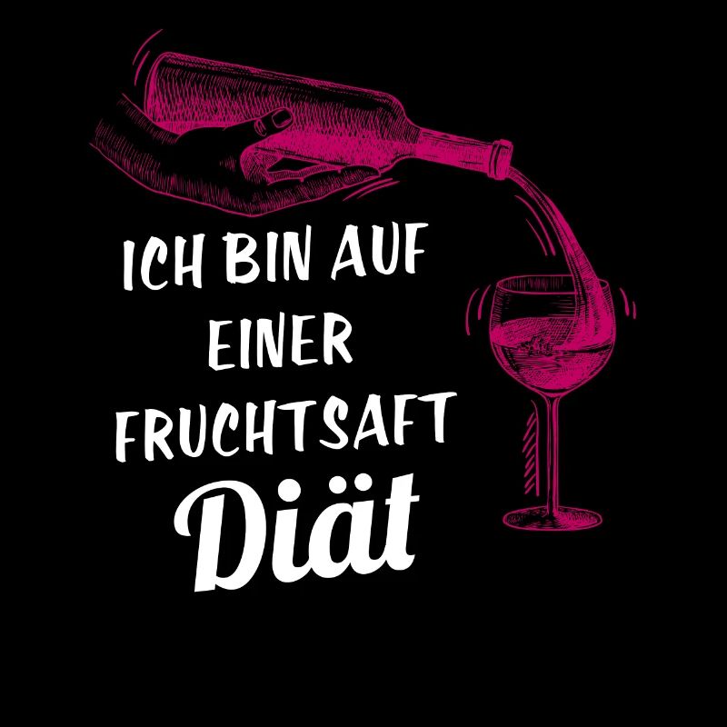 Wein - Ich Bin Auf Einer Fruchtsaft Diät