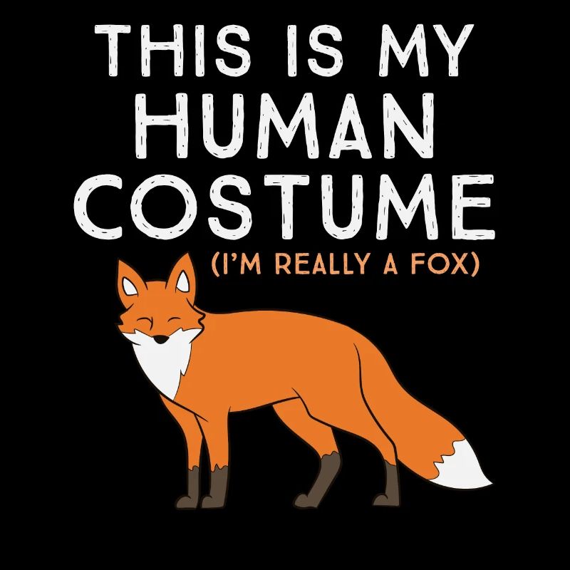 Das Ist Mein Menschen Kostüm Ich Bin Ein Fuchs