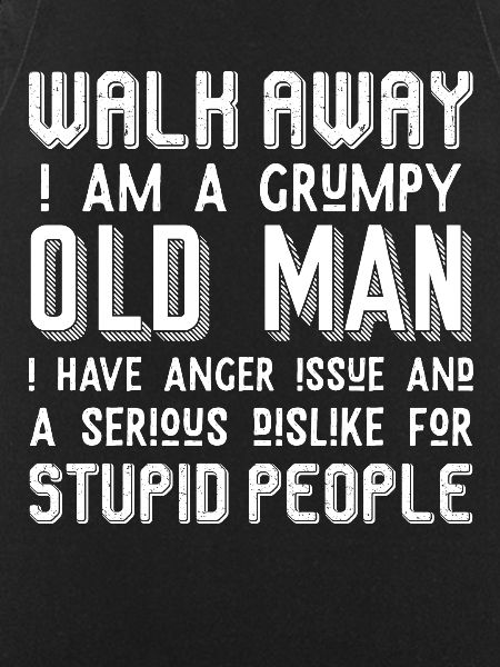Grumpy Old Man - Grandpa