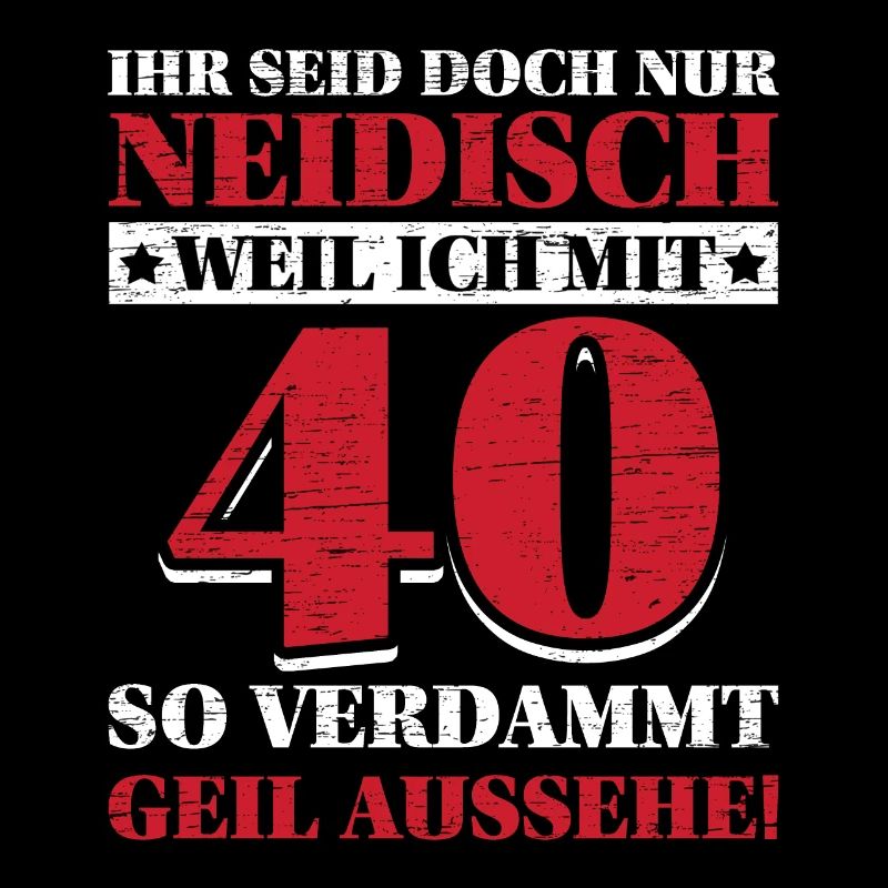 40ter Geburtstag Lustige Sprüche Geschenk