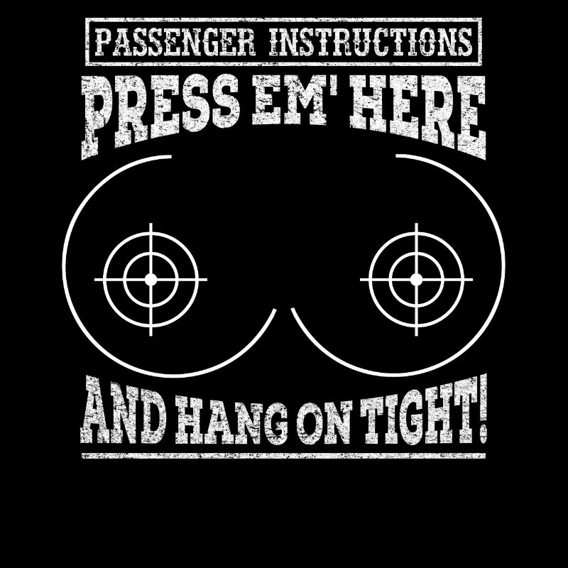 Passenger Instruction Press Em Here And Hang On