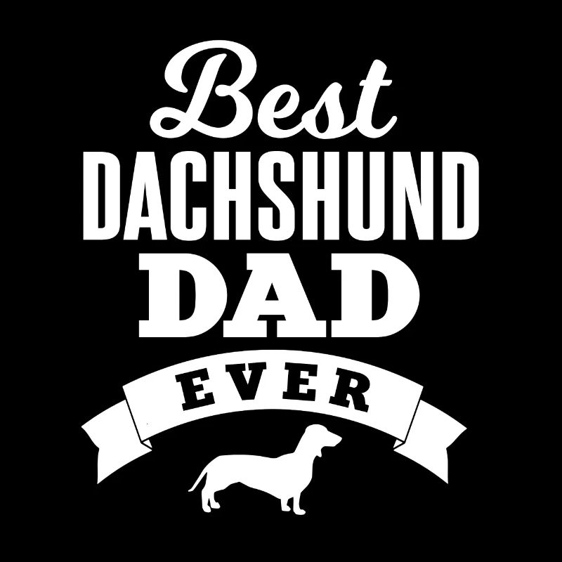 Best Dachshund Dad Ever Dachshund Master