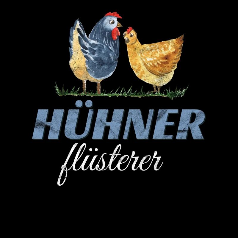 Hühner Flüsterer - Huhn Hühnerhalter Spruch
