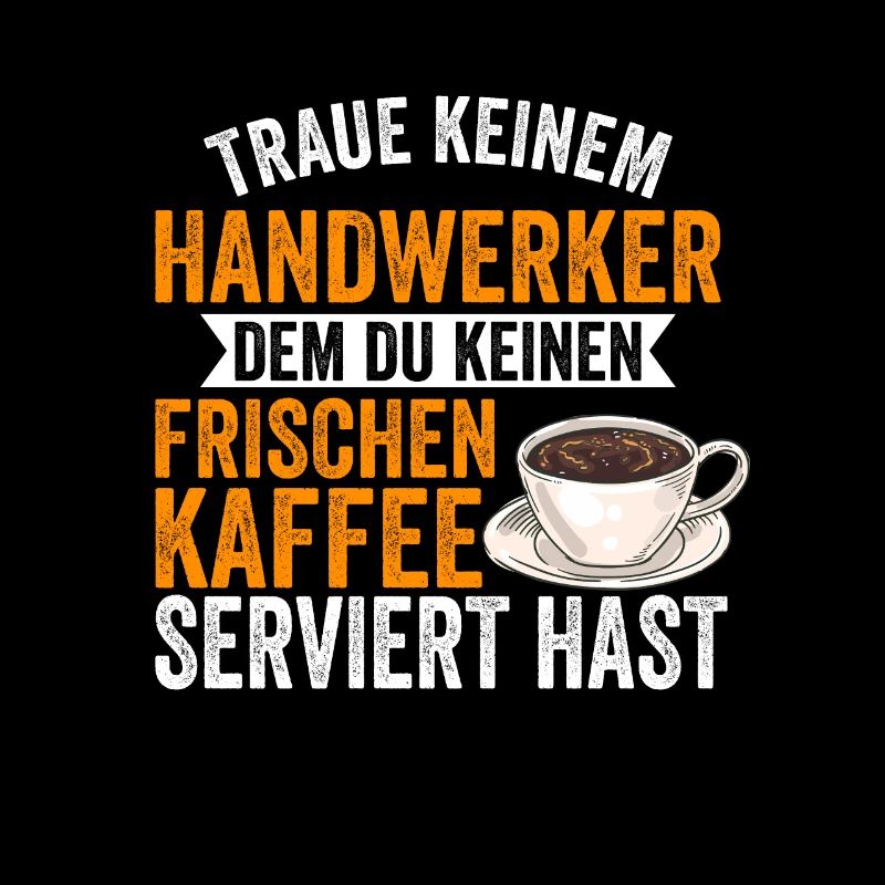 Handwerker Kaffee Bauarbeiter Baustelle Geschenk