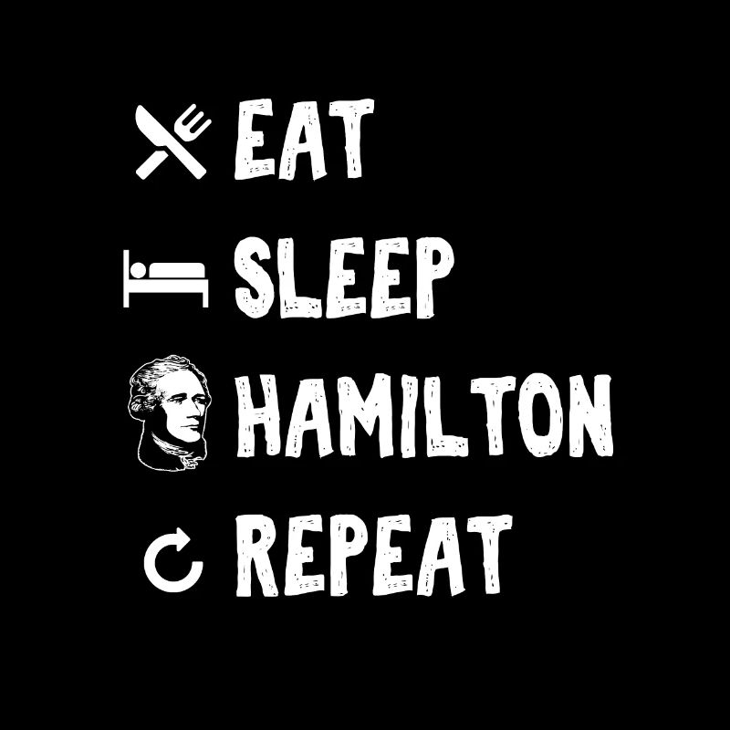 Eat Sleep Hamilton Repeat