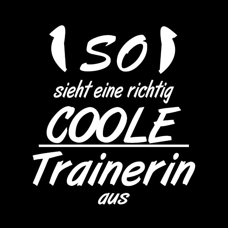 Trainerin - So sieht eine richtig coole Trainerin