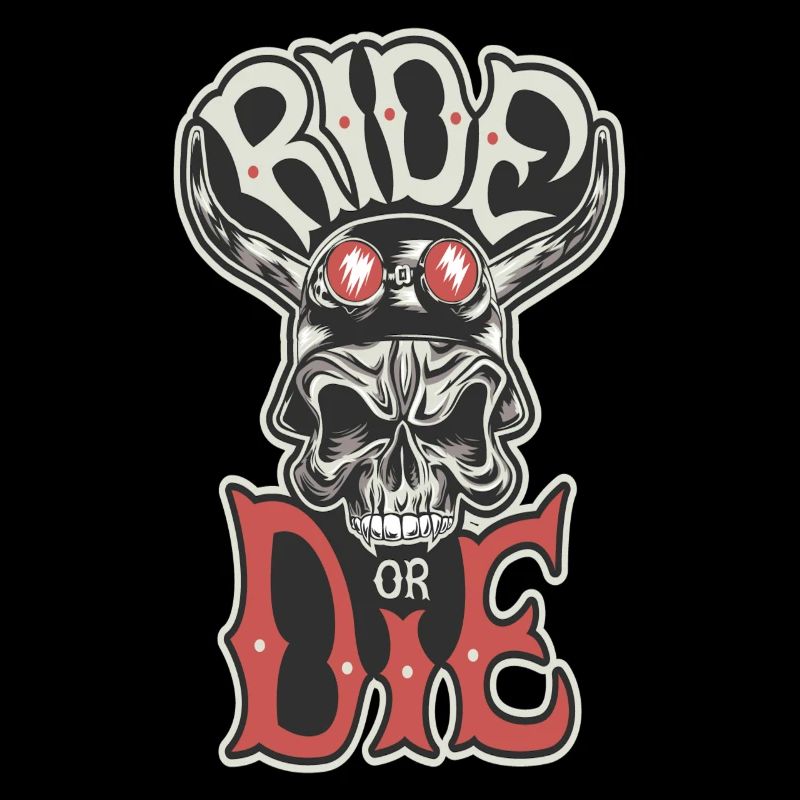 Motorcycle motorcycle saying Ride or Die Biker