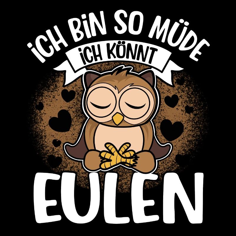 Ich Bin So Müde Ich Könnt Eulen