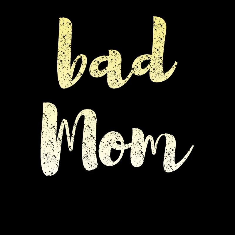 bad mom