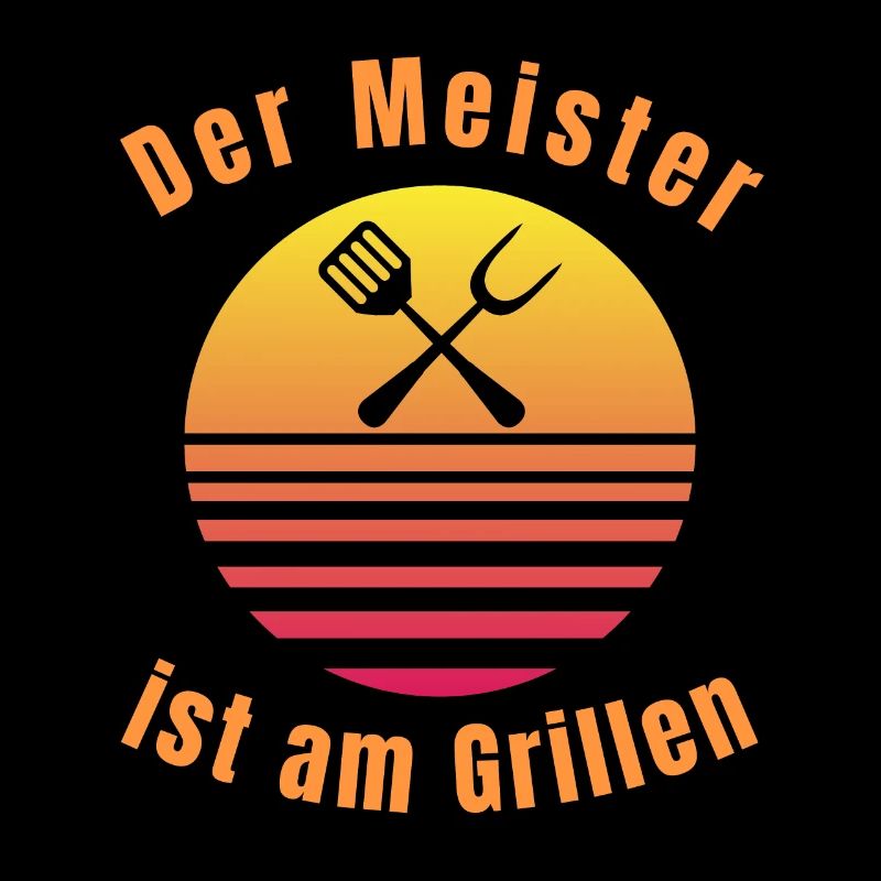 The master is at grilling - grill grilling saying